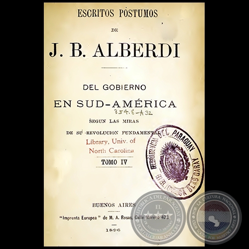 ESCRITOS PÓSTUMOS DE JUAN BAUTISTA ALBERDI - TOMO IV - Año 1896